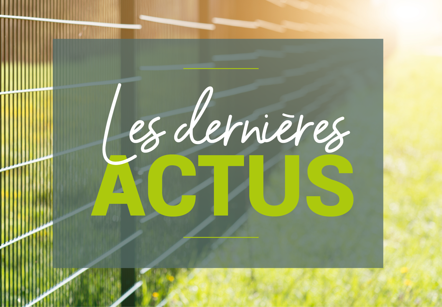 dernieres actus de cloture privee